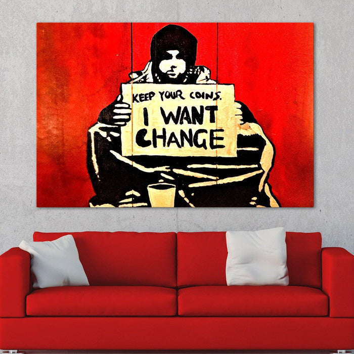 Banksy - Keep Your Coins I Want Change Wall Art Canvas - SharpWallArts