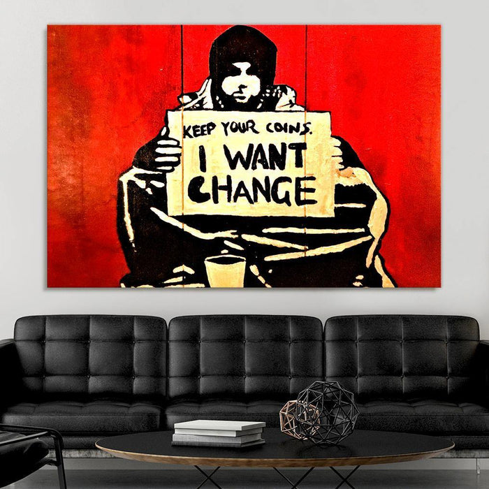 Banksy - Keep Your Coins I Want Change Wall Art Canvas - SharpWallArts