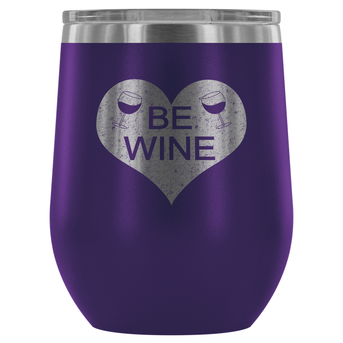 Be Wine Wine Tumbler