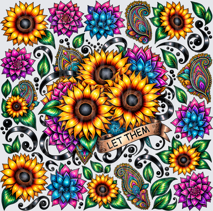Colorful Sunflower Let Them 10X10 UV DTF Full Sheet