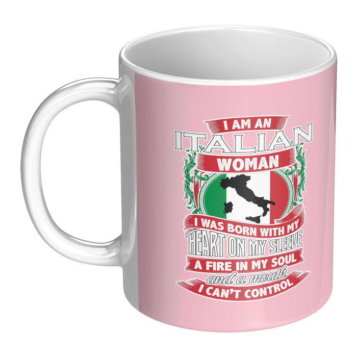 I am an Italian Woman 11oz Mug