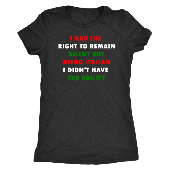 I Had the Right to Remain Silent II Women's Shirt