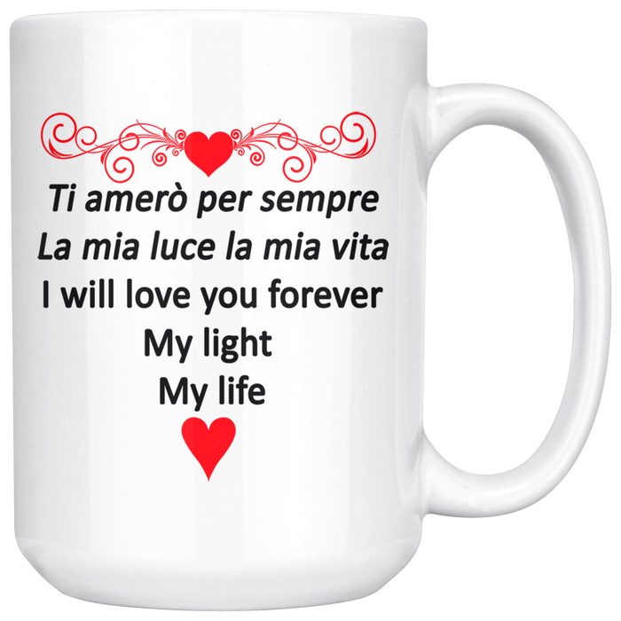 I Will Love You Forever 11oz & 15oz Mug