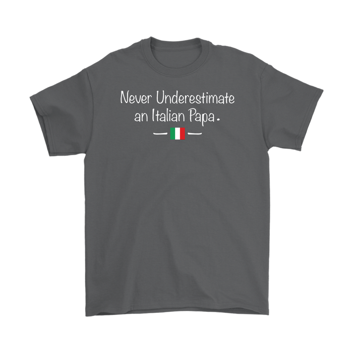 Never Underestimate an Italian Papa Shirt