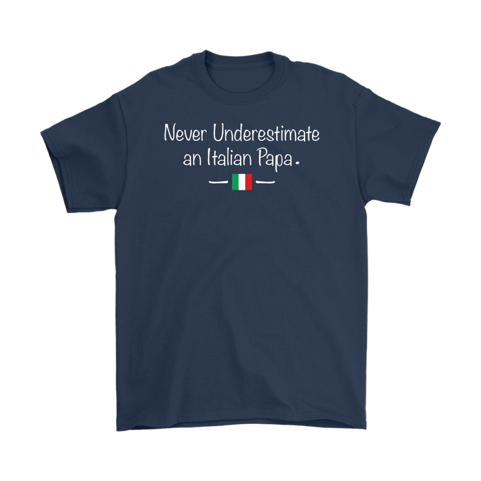 Never Underestimate an Italian Papa Shirt