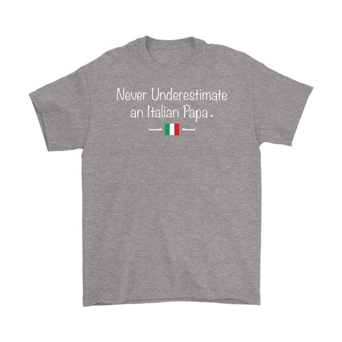 Never Underestimate an Italian Papa Shirt