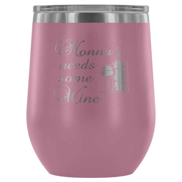 Nonna Needs Some Wine Wine Tumbler